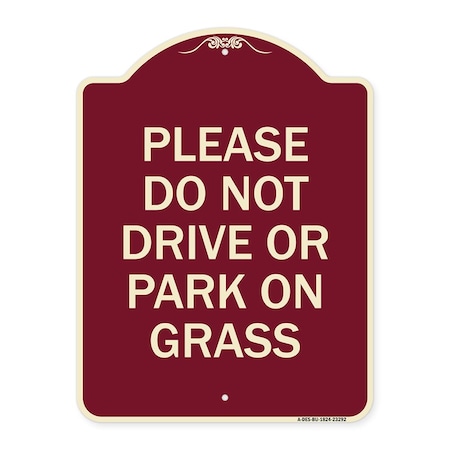 Please Do Not Drive Or Park On Grass Heavy-Gauge Aluminum Architectural Sign